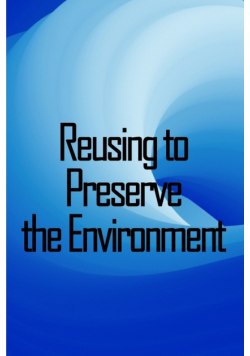Reusing to Preserve the Environment