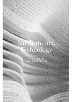Nihilism, Art, Technology