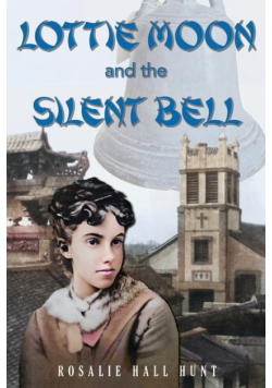 Lottie Moon and the Silent Bell