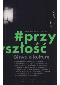 Bitwa o kulturę Przyszłość