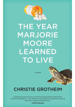 The Year Marjorie Moore Learned to Live