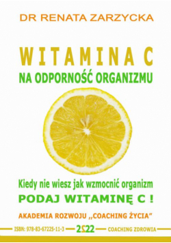 Witamina C na odporność organizmu. Kiedy nie wiesz jak wzmocnić organizm, podaj witaminę C!