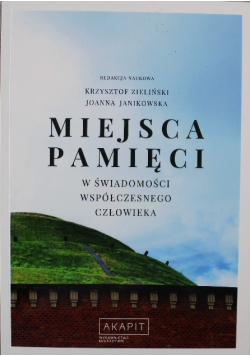 Miejsca pamięci w świadomości współczesnego człowieka