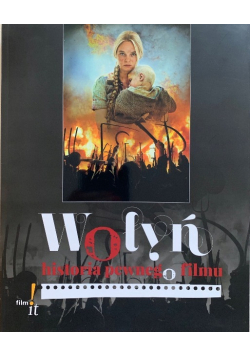 Wołyń Historia pewnego filmu