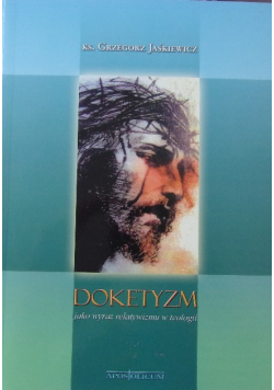 Doketyzm jako wyraz relatywizmu w teologii