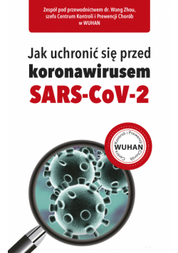 Jak uchronić się przed koronawirusem SARS-CoV-2