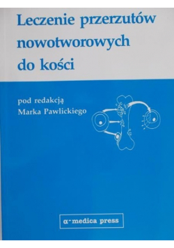 Leczenie przerzutów nowotworowych do kości