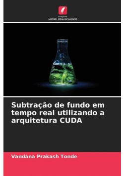 Subtração de fundo em tempo real utilizando a arquitetura CUDA