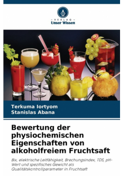 Bewertung der physiochemischen Eigenschaften von alkoholfreiem Fruchtsaft