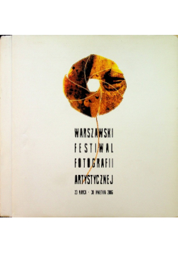 Warszawski Festiwal Fotografii Artystycznej 2005