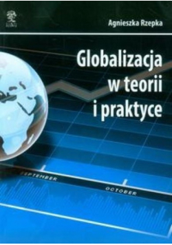 Globalizacja w teorii i praktyce