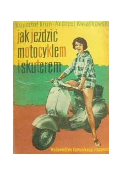 Jak jeździć motocyklem i skuterem