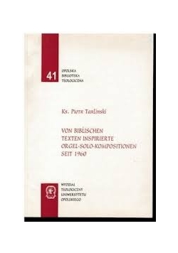 Von biblischen texten inspirierte orgel-solo-kompositionen seit 1960