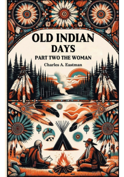 Old Indian Days Part Two The Women