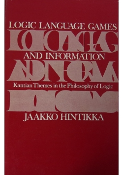 Logic, Language-Games and Information. Kantian Themes in the Philosophy of Logic