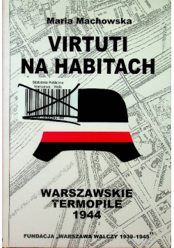 Virtuti na habitach Warszawskie Termopile 1944