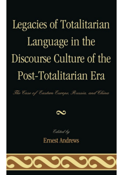 Legacies of Totalitarian Language in the Discourse Culture of the Post-Totalitarian Era
