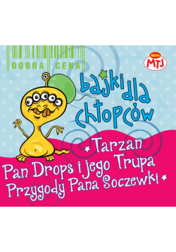 Bajki dla chłopców Przygody Pana Soczewki Tarzan Pan Drops i Jego Trupa 3 CD