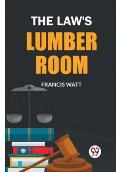 The Law's Lumber Room