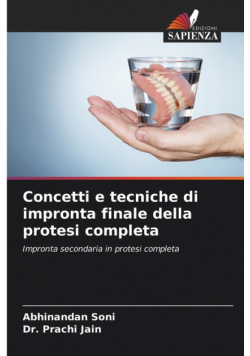 Concetti e tecniche di impronta finale della protesi completa