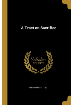 A Tract on Sacrifice