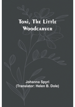 Toni, the Little Woodcarver