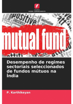Desempenho de regimes sectoriais seleccionados de fundos mútuos na Índia