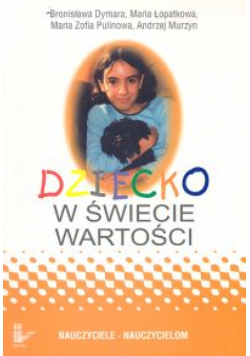 Dziecko w świecie wartości cz.2