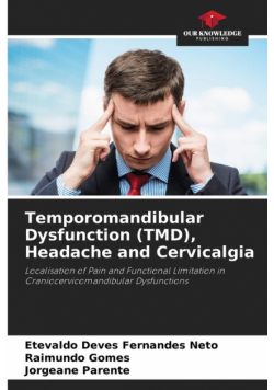 Temporomandibular Dysfunction (TMD), Headache and Cervicalgia