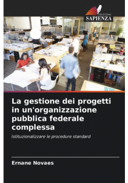 La gestione dei progetti in un'organizzazione pubblica federale complessa