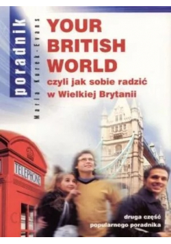 Your British World czyli jak sobie radzić w Wielkiej Brytanii