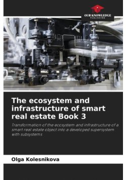 The ecosystem and infrastructure of smart real estate Book 3