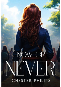 Now Or Never