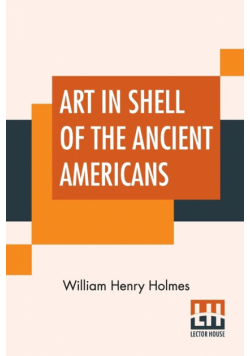 Art In Shell Of The Ancient Americans