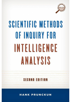 Scientific Methods of Inquiry for Intelligence Analysis, Second Edition