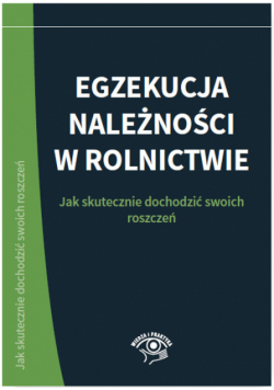 Egzekucja należności w rolnictwie