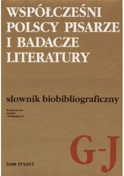 Współcześni Polscy Pisarze i Badacze Literatury Tom 3