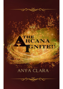 The Arcana Ignited