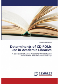 Determinants of CD-ROMs use in Academic Libraries