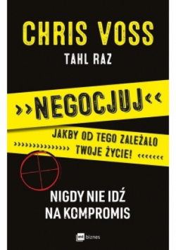 Negocjuj jakby od tego zależało twoje życie!
