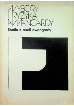 Wybory i ryzyka awangardy