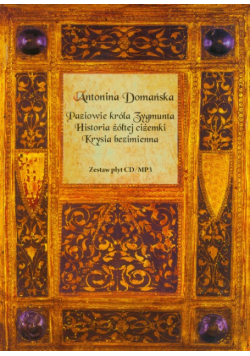 Paziowie króla Zygmunta / Historia żółtej ciżemki / Krysia bezimienna, Audiobook