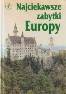 Najciekawsze zabytku Europy