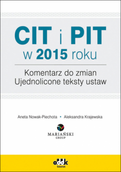 CIT i PIT w 2015 roku. Komentarz do zmian