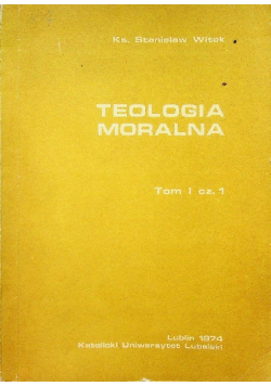 Teologia moralna Tom I