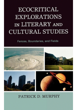 Ecocritical Explorations in Literary and Cultural Studies