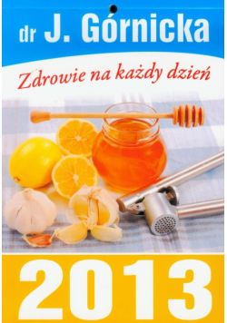 Kalendarz 2013 tygodniowy Zdrowie dr J.