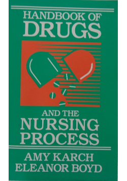 Handbook of drugs and the nursing process