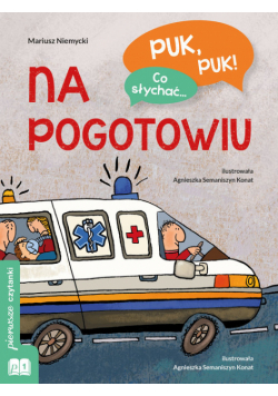 Puk, puk! Co słychać... Na pogotowiu