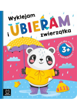 Wyklejam i ubieram zwierzątka 3+ Zabawa z naklejkami
